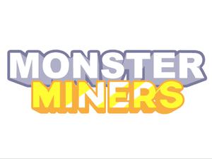 play Monster Miners