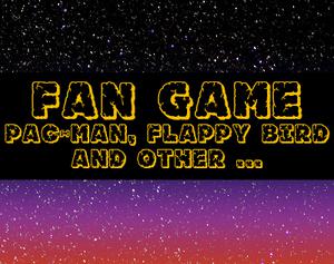 Fan Game Of Pac-Man, Flappy Bird And Other ...