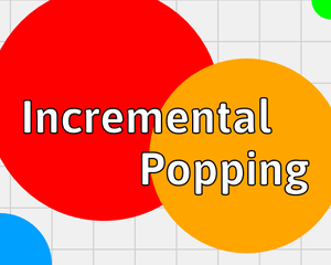 Incremental Popping