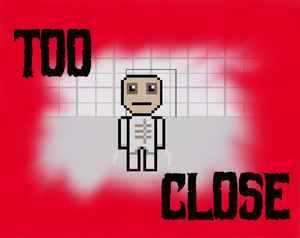 play Too Close