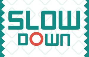 play Slow Down