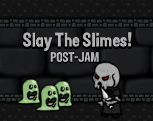 Slay The Slimes: Post-Jam