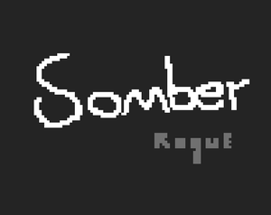 play Somber: Rogue