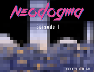 play Neodogma - Episode 1 - Demo V1