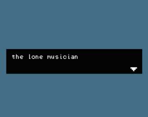 play The Lone Musician