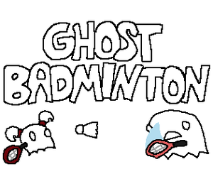 play Ghost Badminton