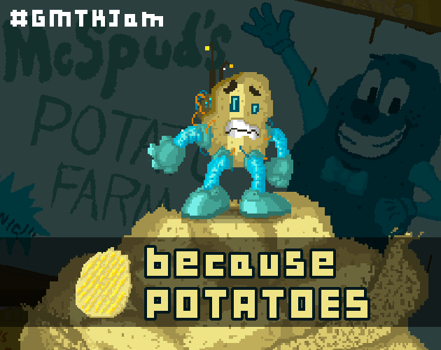 play Because Potatoes - Gmtkjam 2018