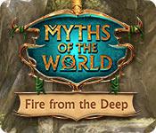 play Myths Of The World: Fire From The Deep