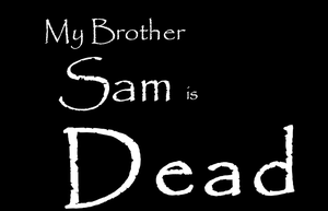 play My Brother Sam Is Dead