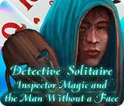 play Detective Solitaire: Inspector Magic And The Man Without A Face