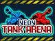 play Neon Tank Arena