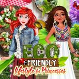 play Eco-Friendly Lifestyle For Princesses