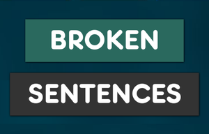 Broken Sentences