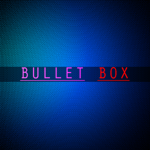 play Bullet Box