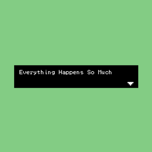 play Everything Happens So Much