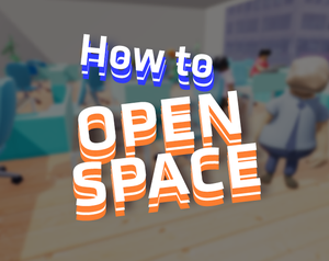 play How To Open Space