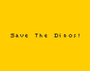 play Save The Dinos!!! (Wip)