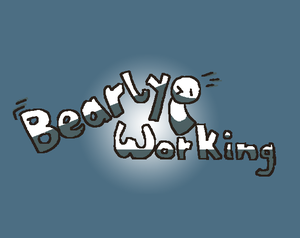 play Bearly Working