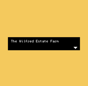 The Wilfred Estate Farm