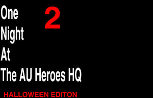 play One Night At The Au Heroes Hq 2 (Halloween Edition)
