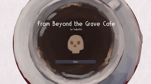 play From Beyond The Grave Cafe