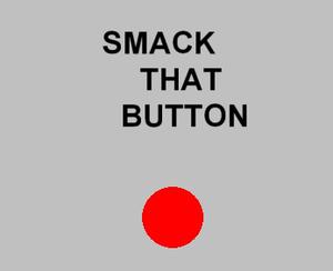 Smack That Button