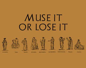 Muse It Or Lose It