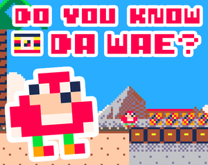 play Do You Know Da Wae?