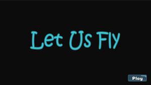 play Let Us Fly