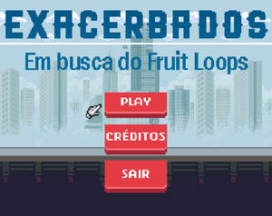 play Exacerbados, Em Busca Do Fruit Loops