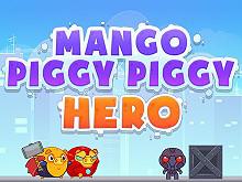 Mango Piggy Piggy Hero