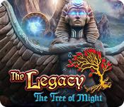 The Legacy: The Tree Of Might