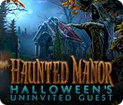 play Haunted Manor: Halloween'S Uninvited Guest