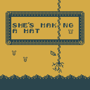 play She'S Making A Hat