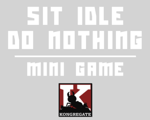 play Sit Idle Do Nothing: Mini