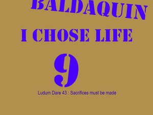 play Baldaquin 9 - I Chose Life