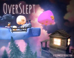play Overslept