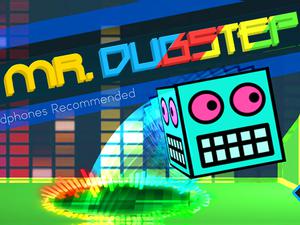 play Mr. Dubstep