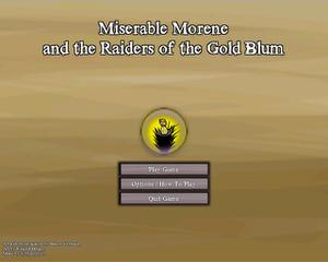 play Miserable Morene And The Raiders Of The Gold Blum