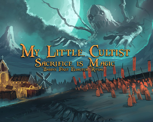 play My Little Cultist - Sacrifice Is Magic - Babby'S First Eldritch Ritual Edition