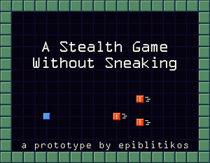 play A Stealth Game Without Sneaking