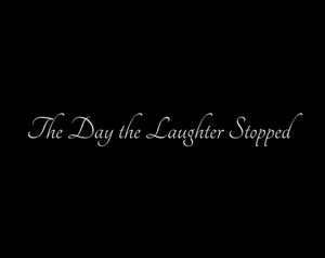 play The Day The Laughter Stopped
