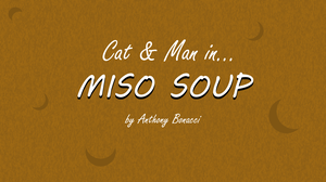 play Cat And Man In Miso Soup
