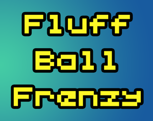 Fluff Ball Frenzy