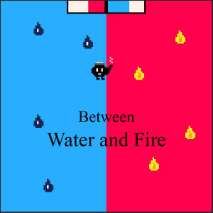 play Between Water And Fire