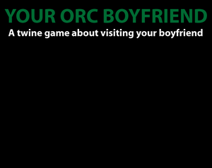 play Your Orc Boyfriend
