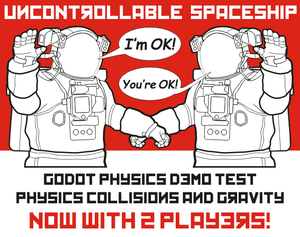 play Uncontrollable Spaceship 2 Player Godot Demo Test