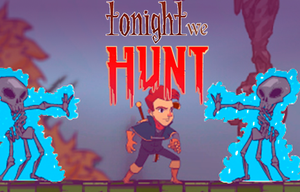Tonight We Hunt (Demo)