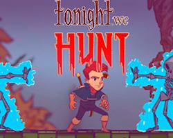 play Tonight We Hunt (Demo)