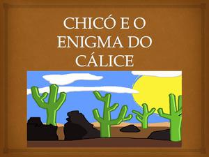play Chicó E O Enigma Do Cálice
